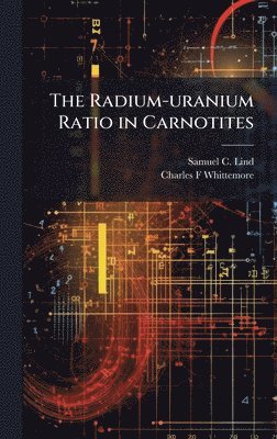 bokomslag Radium-uranium Ratio in Carnotites