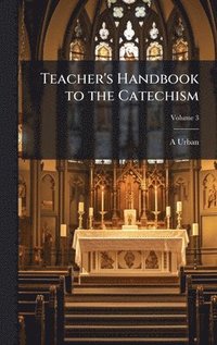 bokomslag Teacher's Handbook to the Catechism