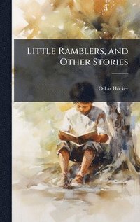 bokomslag Little Ramblers, and Other Stories