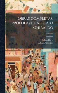 bokomslag Obras completas; prÃ3logo de Alberto Ghiraldo