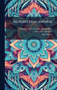 bokomslag Agnihotracandrik