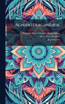 bokomslag Agnihotracandrik