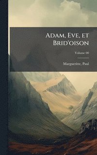 bokomslag Adam, Eve, et Brid'oison