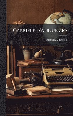 bokomslag Gabriele d'Annunzio