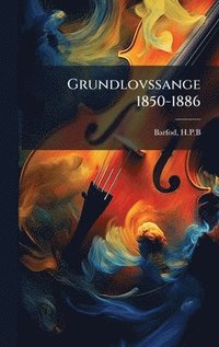 bokomslag Grundlovssange 1850-1886