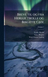 bokomslag Breve til og fra Herluf Trolle og Birgitte GjÃ¿e
