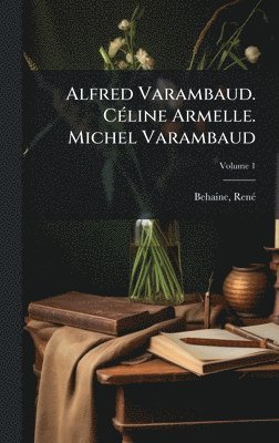 bokomslag Alfred Varambaud. CÃ(c)line Armelle. Michel Varambaud