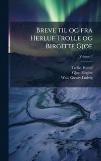 bokomslag Breve til og fra Herluf Trolle og Birgitte GjÃ¿e