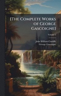bokomslag [The Complete Works of George Gascoigne]