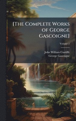 bokomslag [The Complete Works of George Gascoigne]