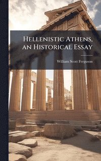 bokomslag Hellenistic Athens, an Historical Essay