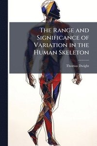bokomslag Range and Significance of Variation in the Human Skeleton