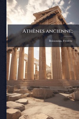 bokomslag Athènes ancienne;