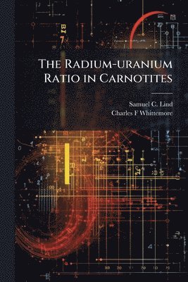 bokomslag Radium-uranium Ratio in Carnotites