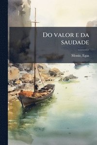 bokomslag Do valor e da saudade