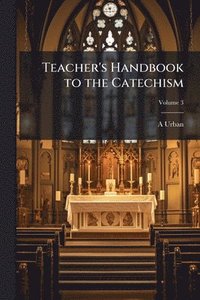 bokomslag Teacher's Handbook to the Catechism