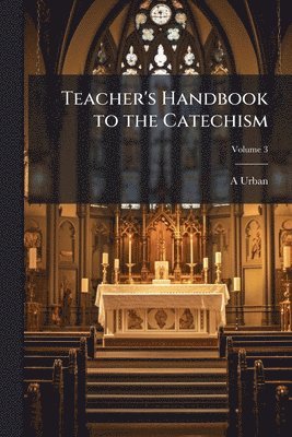 bokomslag Teacher's Handbook to the Catechism
