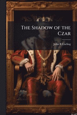 bokomslag Shadow of the Czar