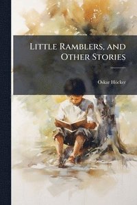 bokomslag Little Ramblers, and Other Stories
