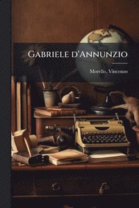 bokomslag Gabriele d'Annunzio