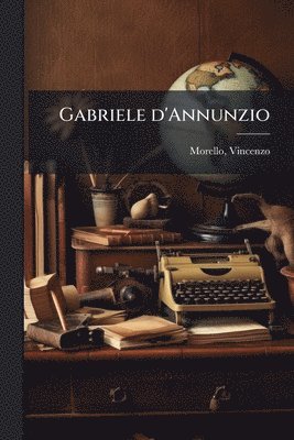 bokomslag Gabriele d'Annunzio