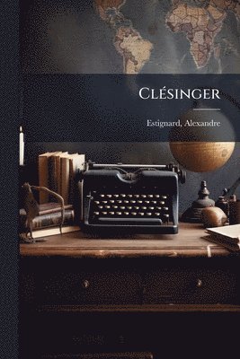 bokomslag ClÃ(c)singer