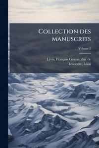 bokomslag Collection des manuscrits
