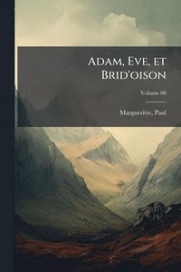 bokomslag Adam, Eve, et Brid'oison