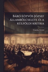 bokomslag BàrÃ3 Eötvös JÃ3zsef àllambölcselete Ã(c)s a kÃ1/4lföldi kritika