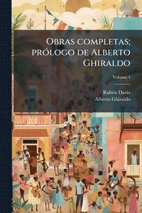 bokomslag Obras completas; prÃ3logo de Alberto Ghiraldo