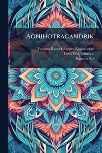 bokomslag Agnihotracandrik