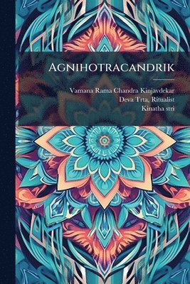 bokomslag Agnihotracandrik