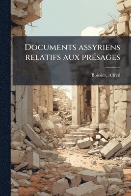 bokomslag Documents assyriens relatifs aux prÃ(c)sages
