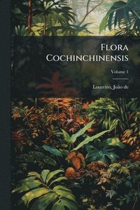 bokomslag Flora Cochinchinensis