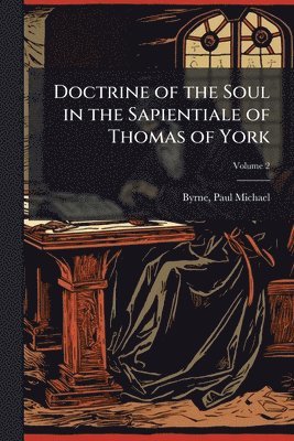bokomslag Doctrine of the Soul in the Sapientiale of Thomas of York