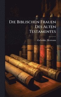 bokomslag Biblischen Frauen Des Alten Testamentes