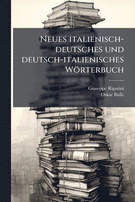 bokomslag Neues italienisch-deutsches und deutsch-italienisches Wörterbuch