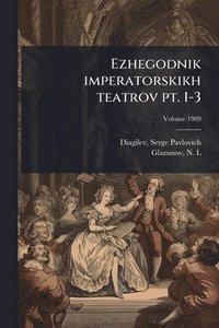 bokomslag Ezhegodnik imperatorskikh teatrov pt. 1-3