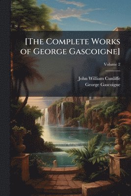bokomslag [The Complete Works of George Gascoigne]