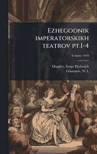 bokomslag Ezhegodnik imperatorskikh teatrov pt.1-4