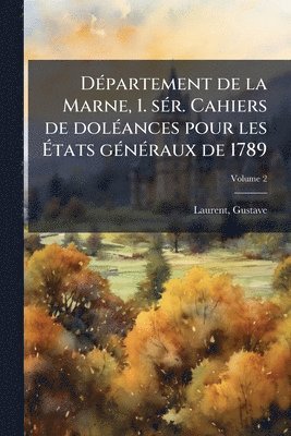 bokomslag DÃ(c)partement de la Marne, 1. sÃ(c)r. Cahiers de dolÃ(c)ances pour les Ã¿tats gÃ(c)nÃ(c)raux de 1789