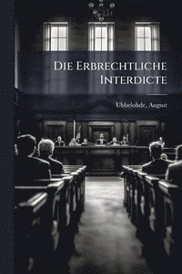 bokomslag Erbrechtliche Interdicte