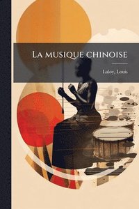 bokomslag La musique chinoise