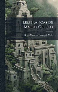 bokomslag Lembranças de Matto Grosso