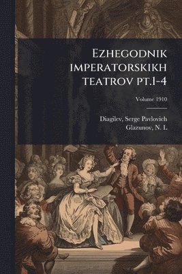 bokomslag Ezhegodnik imperatorskikh teatrov pt.1-4