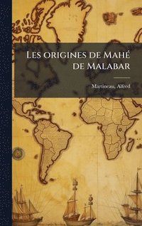 bokomslag Les origines de MahÃ(c) de Malabar