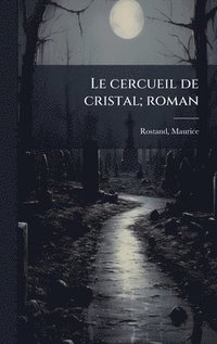 bokomslag cercueil de cristal; roman