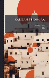 bokomslag Kalilah et Dimna;