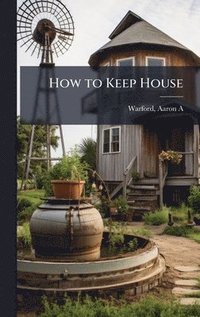 bokomslag How to Keep House