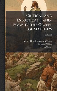 bokomslag Critical and Exegetical Hand-book to the Gospel of Matthew